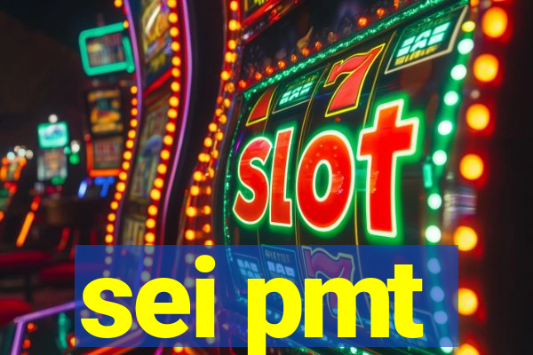 sei pmt